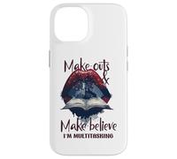 Custodia per iPhone 14 MAKE OUTS AND MAKE BELIEVE I'M MULTITASKING