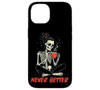 Custodia per iPhone 14 messy bun drinking coffee for women never better skeleton