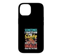 Custodia per iPhone 14 Metto in dubbio la mia sanità mentale ma il mio ukulele mi ha detto che sto bene