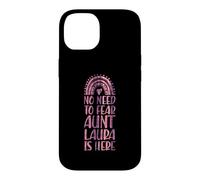 Custodia per iPhone 14 Non c'è bisogno di temere zia Laura è qui Nome Rainbow Auntie