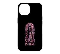 Custodia per iPhone 14 Non c'è bisogno di temere zia Susan è qui Nome Rainbow Auntie