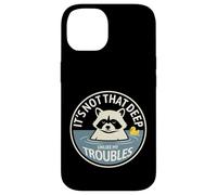 Custodia per iPhone 14 Non è così profondo, a differenza dei miei guai Raccoon Bathing Humor