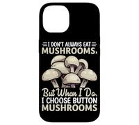 Custodia per iPhone 14 Non mangio sempre funghi ma quando lo faccio scelgo il pulsante M