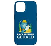 Custodia per iPhone 14 Non mettere in dubbio Gerald the Dolphin Funny Construction