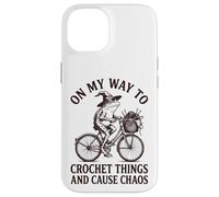 Custodia per iPhone 14 On My Way To Crochet Things And Cause Chaos Uncinettatrice