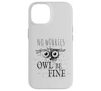Custodia per iPhone 14 Owl Be Fine Meme | Divertente gufo di Street Art Graffiti