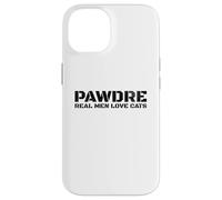 Custodia per iPhone 14 PAWDRE, Real Men Love Cats. Feline Father Funny Cat Dad