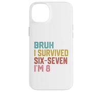 Custodia per iPhone 14 Plus 8° Compleanno Sei Sette Ragazzo Io Sono 8 Anni Bruh 6 7 Bday Kids