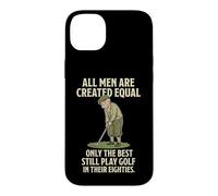 Custodia per iPhone 14 Plus All Men Are Created Equal Only The Best Still Play Golf