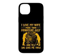 Custodia per iPhone 14 Plus Amo mia moglie più del golf in miniatura e sì, mi ha dato