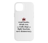 Custodia per iPhone 14 Plus Anti Fascism Read Books Drink Tea Walk Dogs Fight Fascism