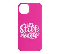 Custodia per iPhone 14 Plus Be Still and Know That I Am God Bible Verse Psalm 46 10 Pink