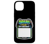 Custodia per iPhone 14 Plus Bruh It's My 18th Birthday Party Firma My Shirt Gamer Gaming