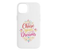 Custodia per iPhone 14 Plus Chase Your Dream Inspirational Motivation Typography