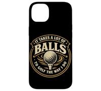 Custodia per iPhone 14 Plus Ci vogliono un sacco di palle per giocare a golf nel modo in cui faccio gli amanti del golf