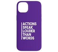 Custodia per iPhone 14 Plus Citazione motivazionale "Actions Speak Louder Than Words"