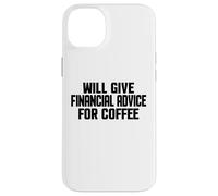 Custodia per iPhone 14 Plus Consulente finanziario, Divertente dare consigli finanziari per il caffè