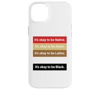 Custodia per iPhone 14 Plus Dad Joke, It's ok to be Latino, Native, Asian
