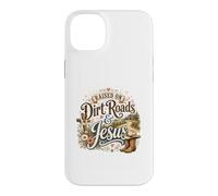 Custodia per iPhone 14 Plus Design con scritta "Raised on Dirt Roads & Jesus Country Faith"