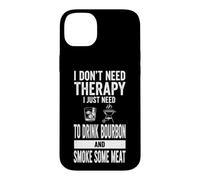 Custodia per iPhone 14 Plus Detto divertente "Non ho bisogno di terapia", basta Bourbon e Smoke