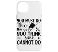 Custodia per iPhone 14 Plus Devi fare le cose che pensi di non poter fare