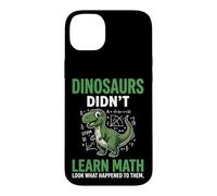 Custodia per iPhone 14 Plus Dinosaurs Didn't Learn Math Look What Happened To Them