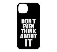 Custodia per iPhone 14 Plus Don't Even Think About It Non Pensarci Nemmeno No