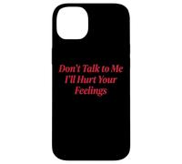 Custodia per iPhone 14 Plus Don't Talk To Me I'll Hurt Your Feelings Introverso