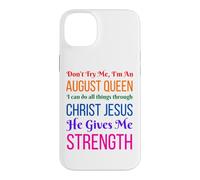Custodia per iPhone 14 Plus Don't Try Me I'm An August Girl Compleanno Regina Cristo Donne