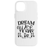 Custodia per iPhone 14 Plus Dream Wish It Do It Motivation Ispira obiettivi quotidiani