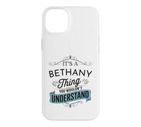 Custodia per iPhone 14 Plus È una cosa di Bethany che non capiresti Bethany divertente