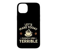 Custodia per iPhone 14 Plus Facciamo oggi un caffè leggermente meno terribile