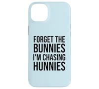 Custodia per iPhone 14 Plus Forget the Bunnies I'm Chasing Hunnies Easter Chicks Dig Me