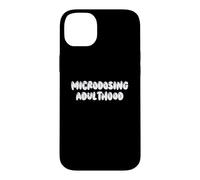 Custodia per iPhone 14 Plus Fun Microdosing Adulthood Humor Design