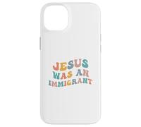 Custodia per iPhone 14 Plus Gesù era un immigrato a sostegno degli immigrati Diritti dell'immigrazione