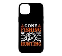 Custodia per iPhone 14 Plus Gone Fishing Be Back Soon To Go Hunting Hunter Life Nature