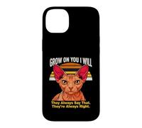 Custodia per iPhone 14 Plus Grow On You I Will Sphynx Cat Lo dicono sempre