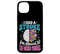Custodia per iPhone 14 Plus I Had A Stroke I'm Allowed To Do Weird Things Guarigione