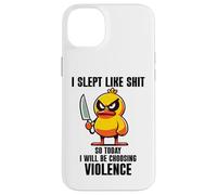 Custodia per iPhone 14 Plus I Slept Like Shit So Today Will I Be Choosing Violence Duck