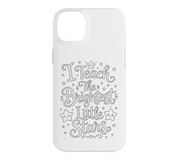 Custodia per iPhone 14 Plus I Teach the Brightest Little Stars - School Coloring Craft