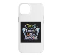 Custodia per iPhone 14 Plus I Teach The Cutest Little Dolphins - Scuola divertente per insegnanti