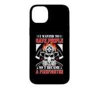 Custodia per iPhone 14 Plus I Wanted To Save People So I Became A Firefighter Fireman