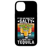 Custodia per iPhone 14 Plus If You're Going To Be Salty Bring The Tequila Retro Vintage