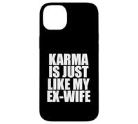 Custodia per iPhone 14 Plus Il karma è proprio come la mia ex moglie