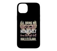 Custodia per iPhone 14 Plus I'll Bring My Hard Fought Heartfelt Hallelujah