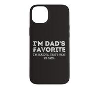 Custodia per iPhone 14 Plus I'm Dad's Favorite That's What He Said Funny Sibling