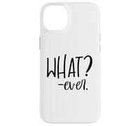 Custodia per iPhone 14 Plus Im Just Saying Whatever Sign that Says What Ever Sarcastic