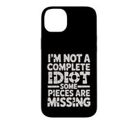 Custodia per iPhone 14 Plus I'm Not A Complete Idiot Some Pieces Are Missing -