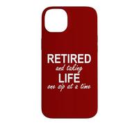 Custodia per iPhone 14 Plus Im Retired and Taking Life One Sip at a Time Retirement Wine