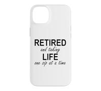 Custodia per iPhone 14 Plus Im Retired and Taking Life One Sip at a Time Retirement Wine